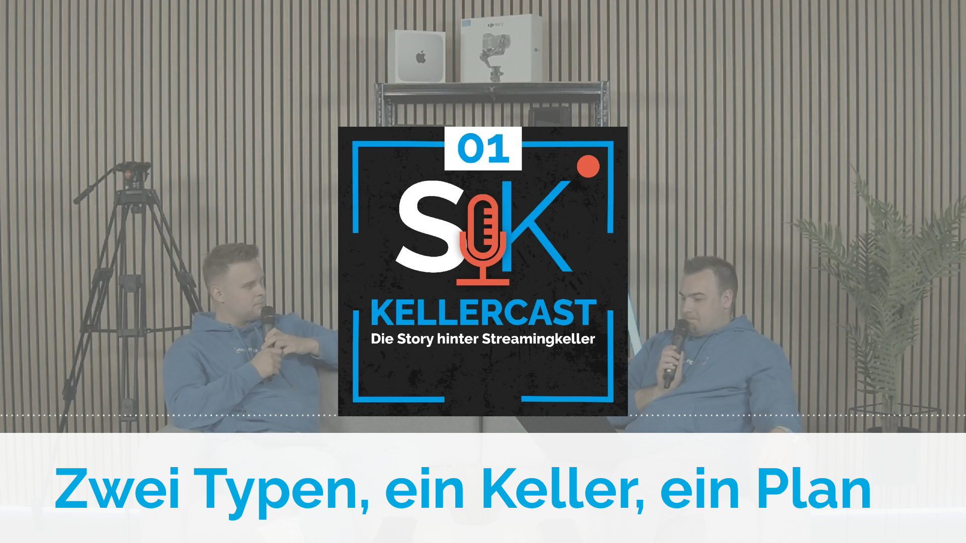 Kellercast Episode 01 - Zwei Typen, ein Keller, ein Plan