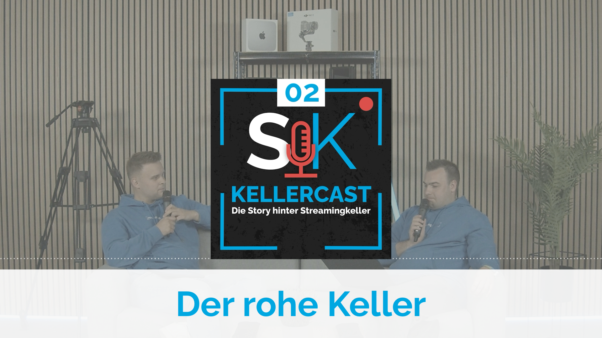Kellercast Episode 02 -Der rohe Keller