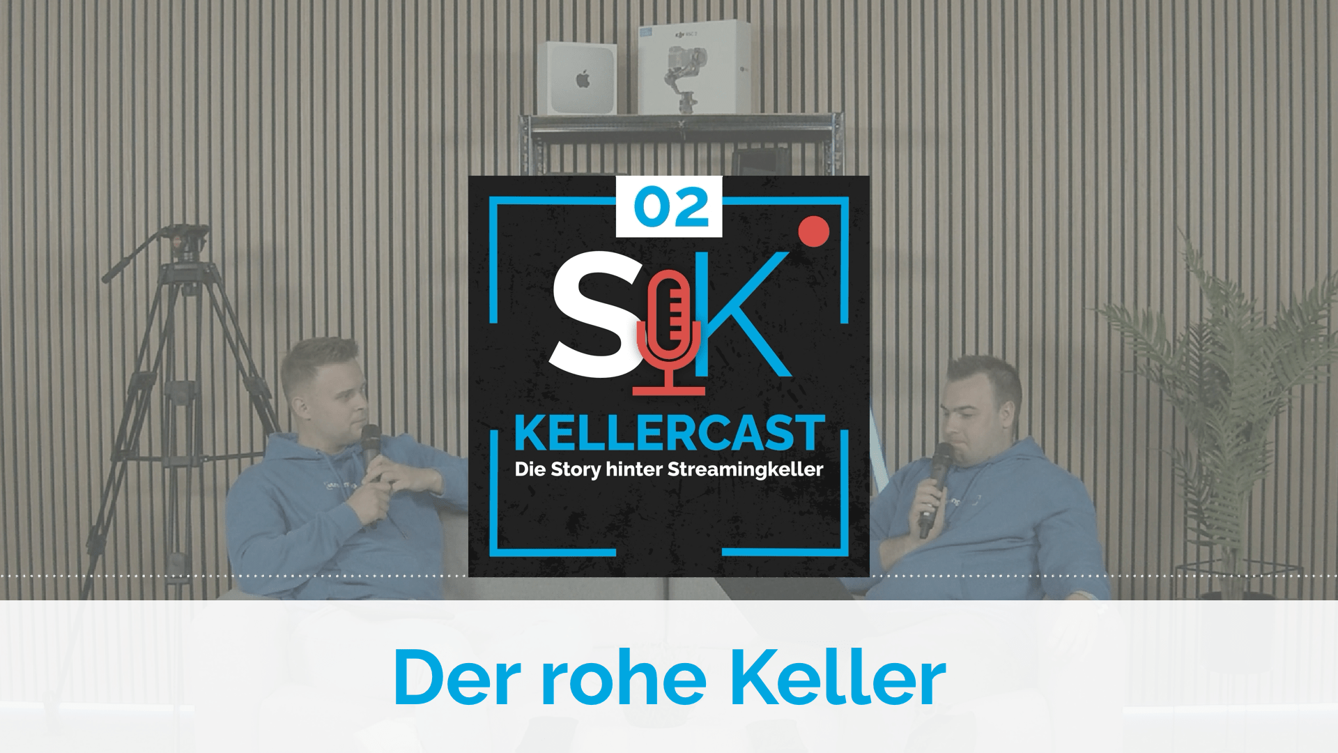 Kellercast Episode 02 - Der rohe Keller