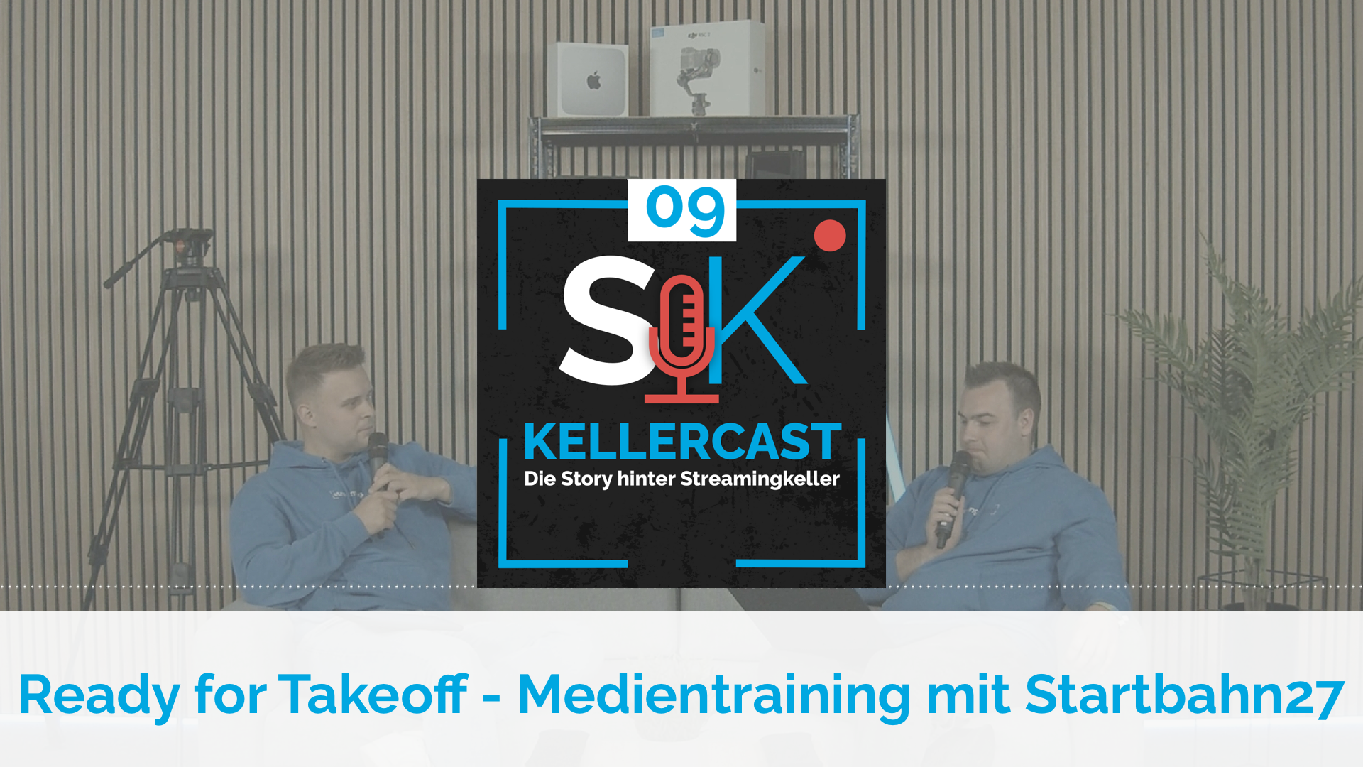 Kellercast Episode 09 - Ready for Takeoff - Medientraining mit Startbahn27
